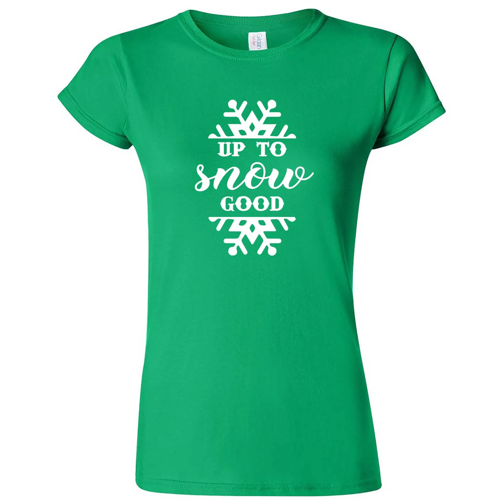 "Up to Snow Good" women's t-shirt