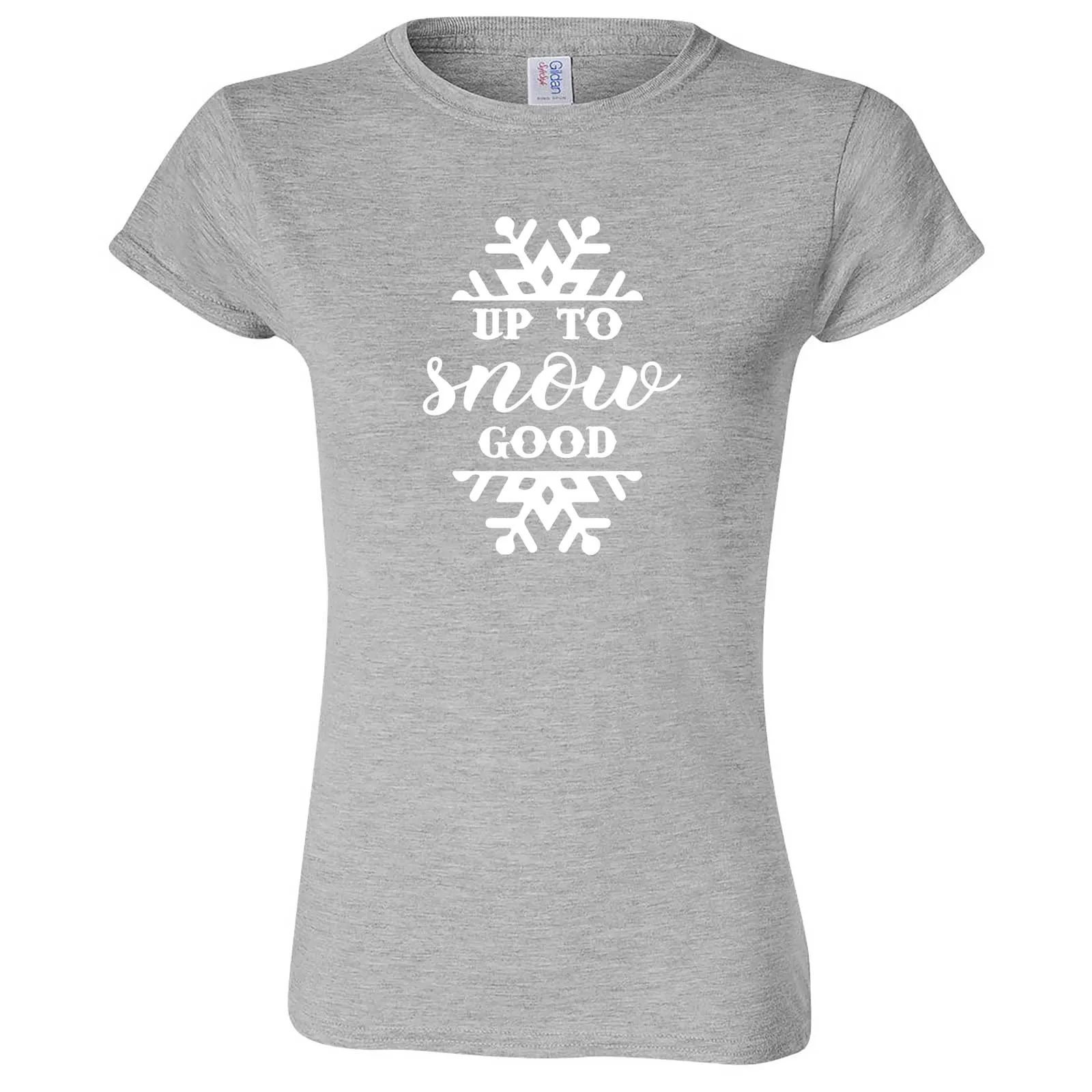 "Up to Snow Good" women's t-shirt